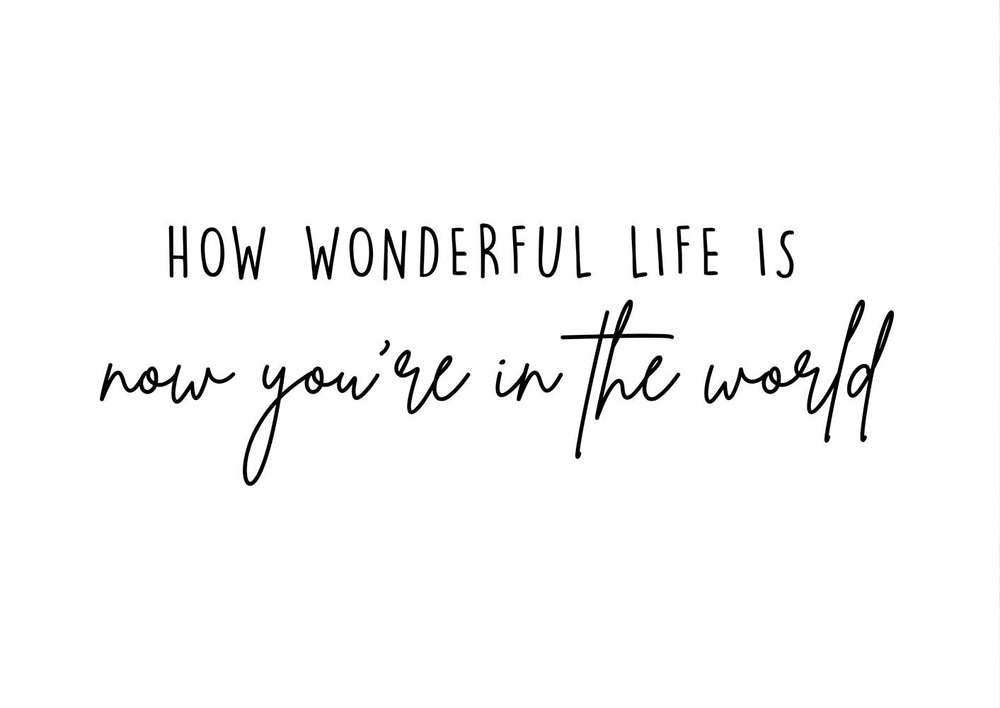 How Wonderful Life Is No I