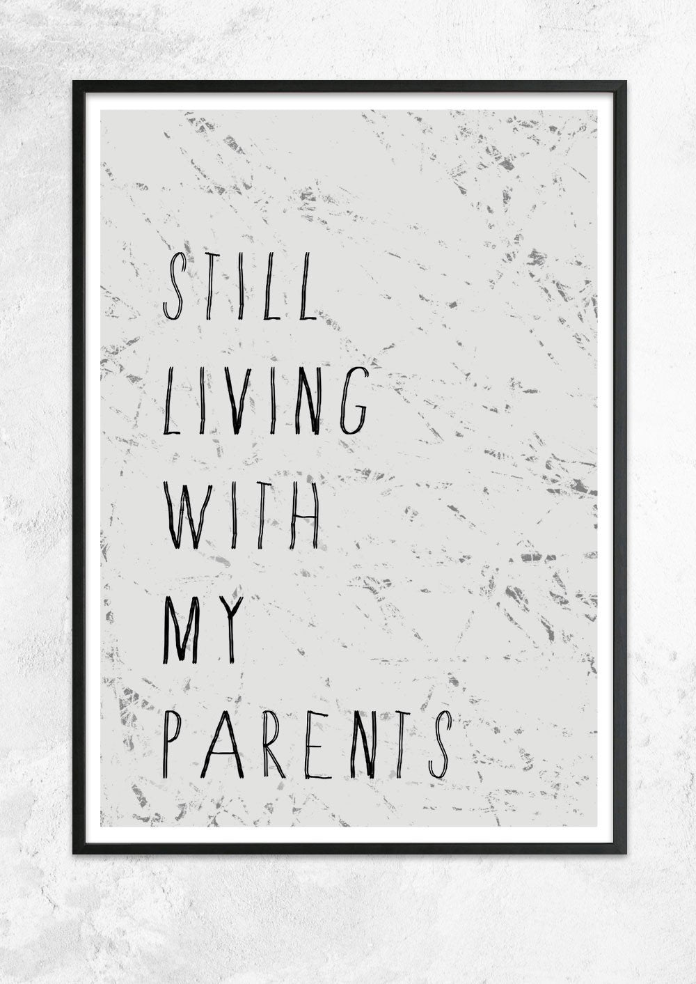 Still Living With My Parents