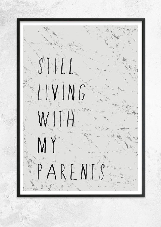 Still Living With My Parents
