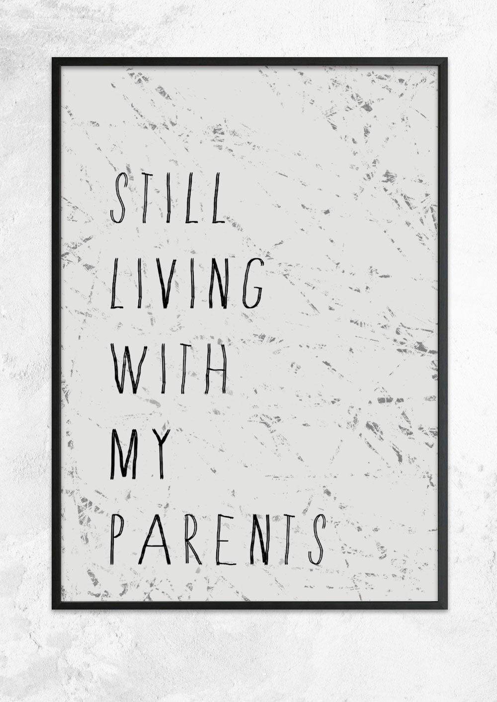 Still Living With My Parents