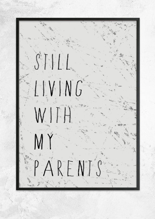 Still Living With My Parents