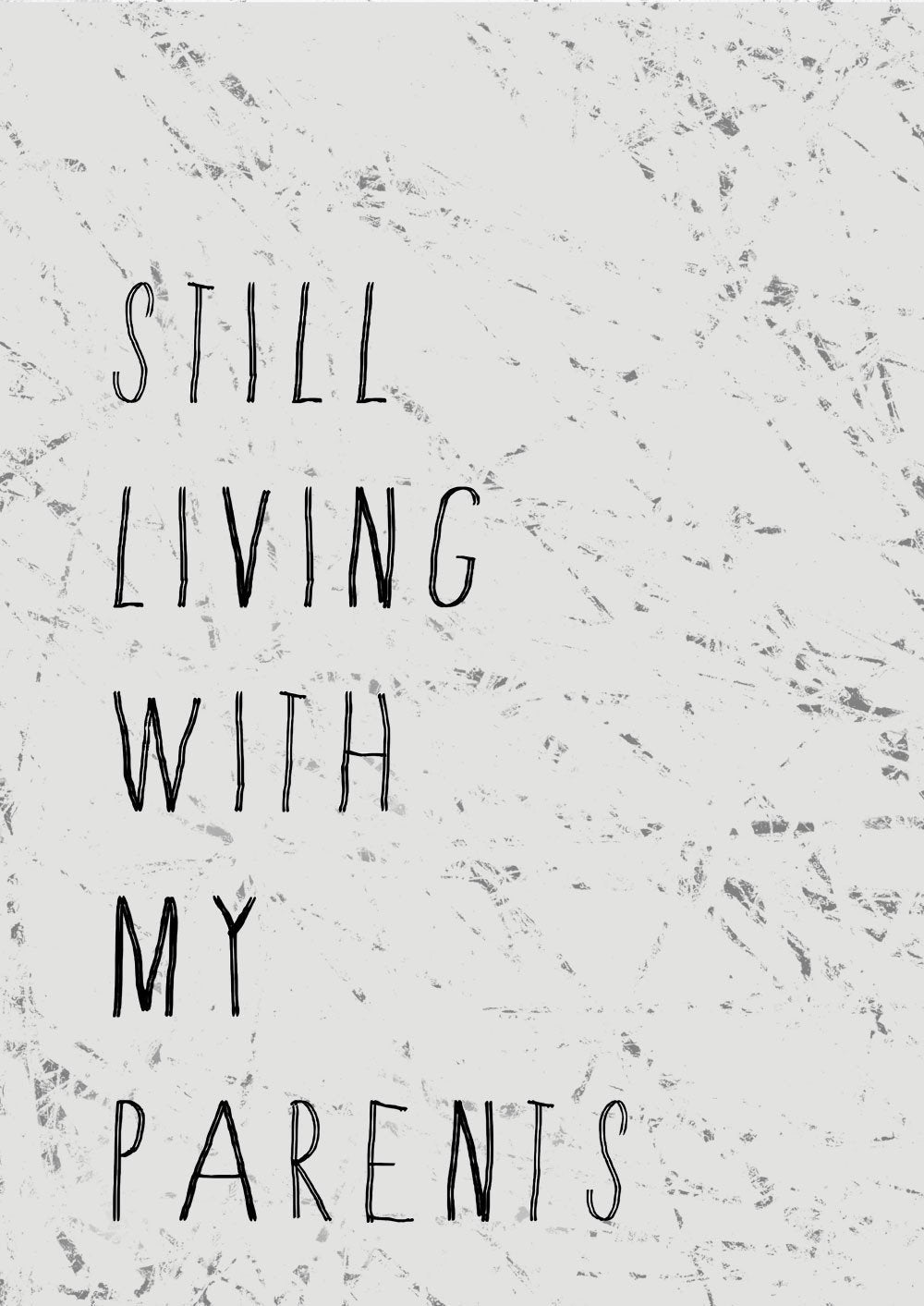Still Living With My Parents