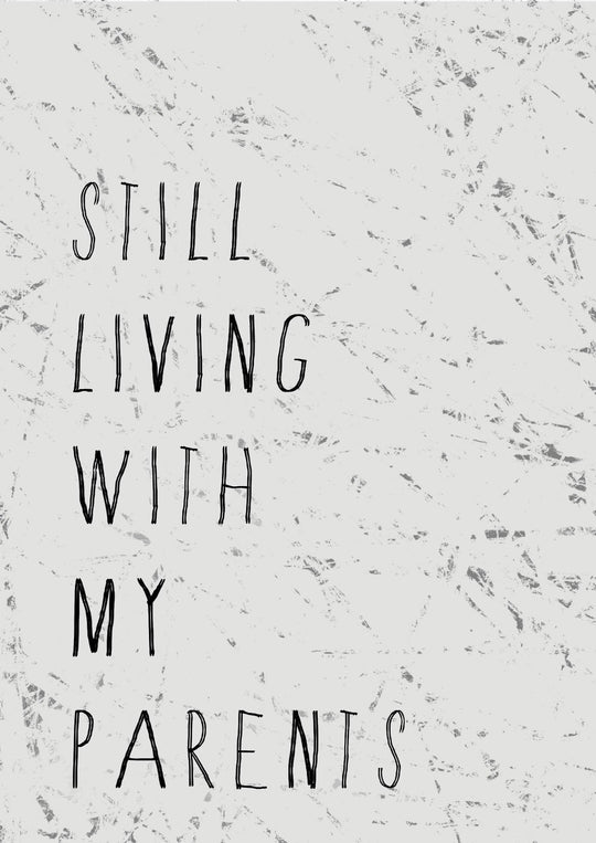 Still Living With My Parents