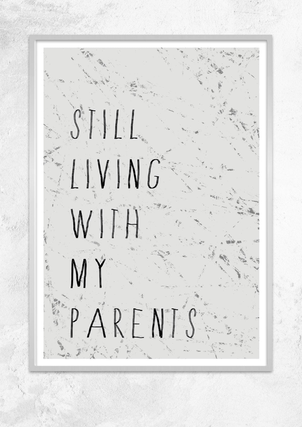 Still Living With My Parents