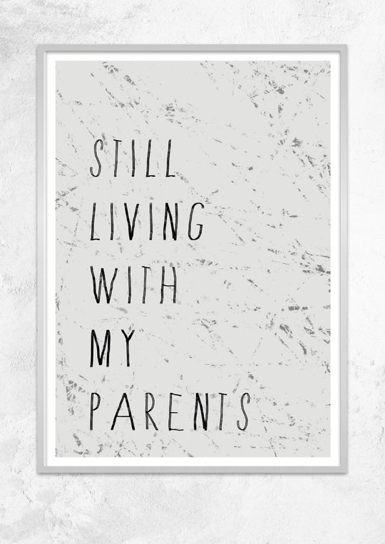 Still Living With My Parents
