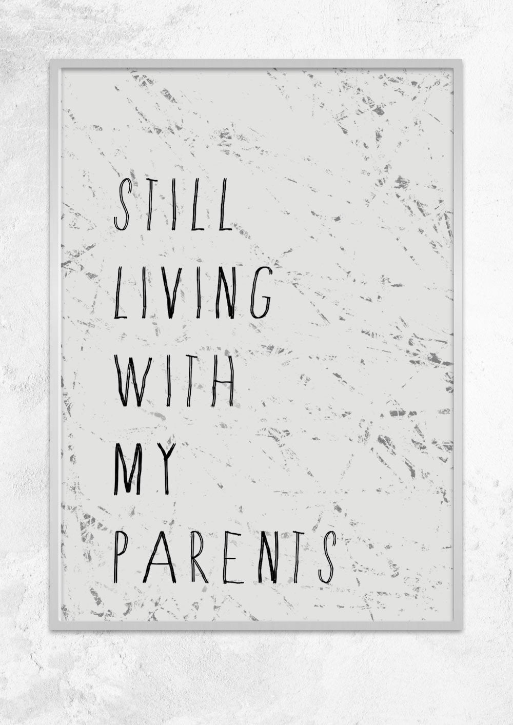 Still Living With My Parents
