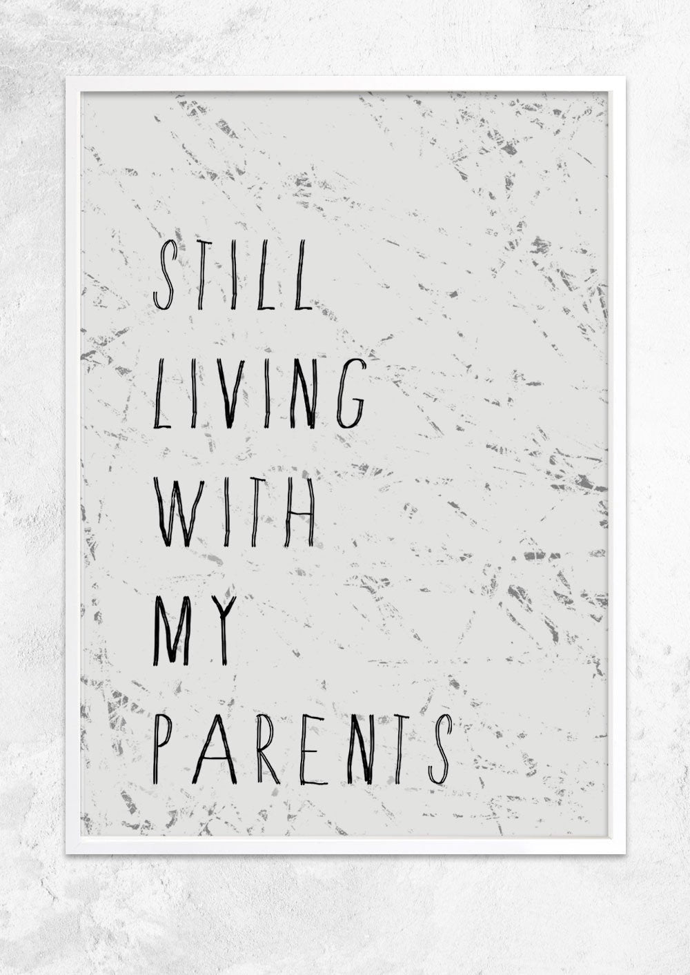 Still Living With My Parents