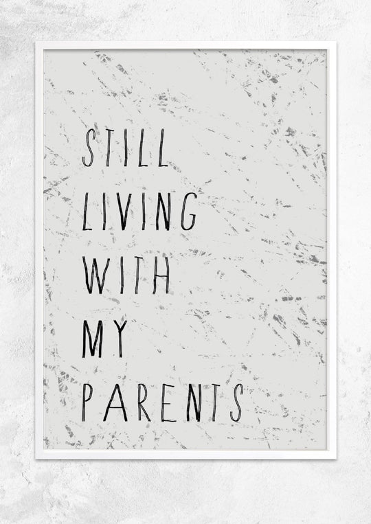 Still Living With My Parents
