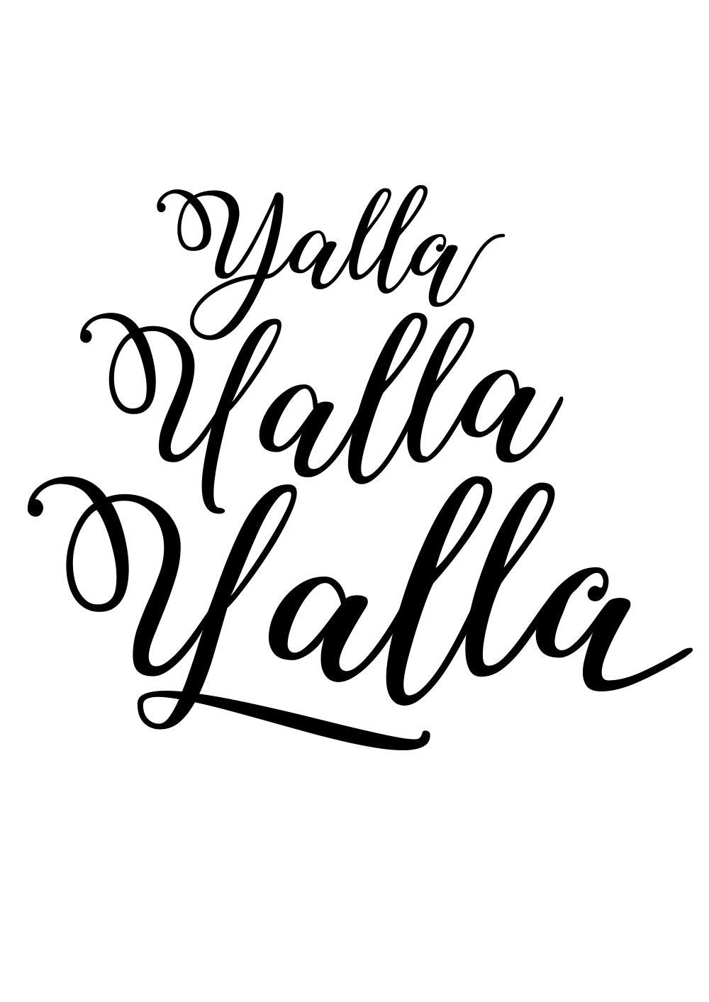 Yalla Yalla Yalla!