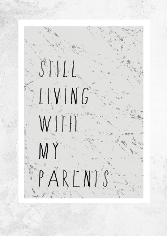 Still Living With My Parents