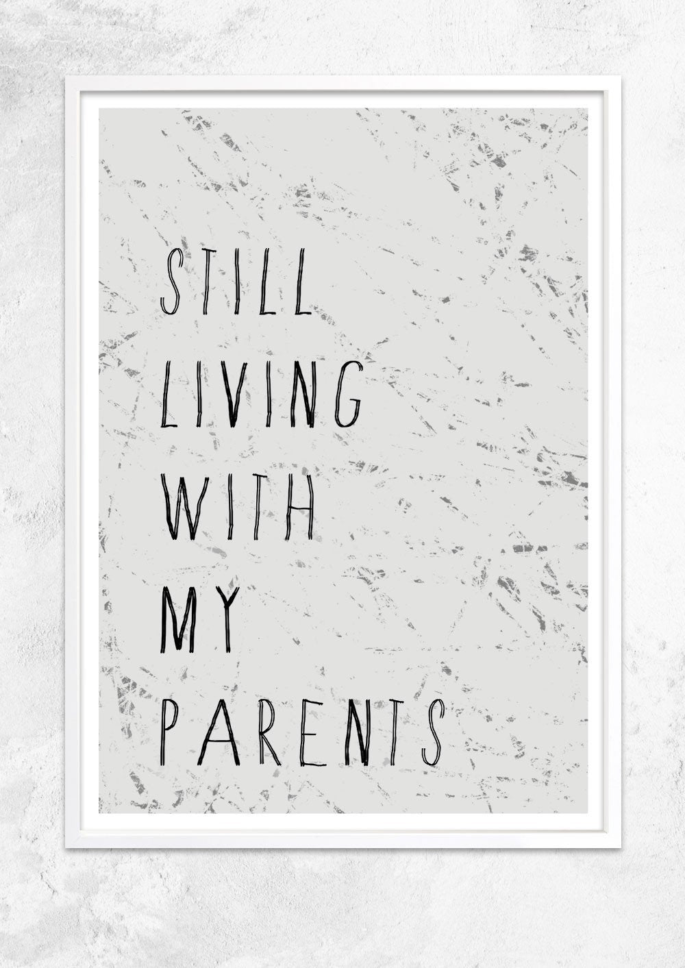Still Living With My Parents